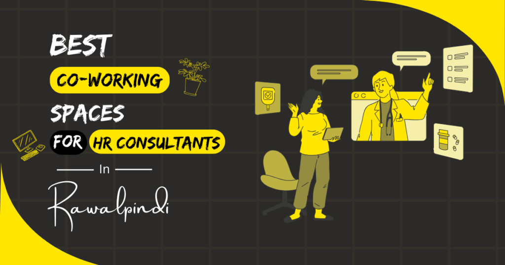 Best Coworking Spaces for HR Consultants in Rawalpindi