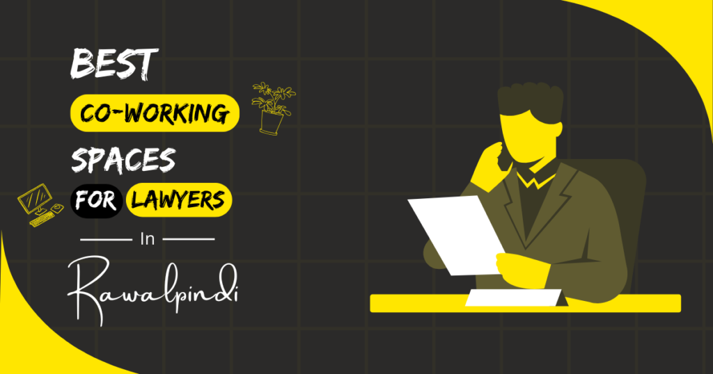 Best Coworking Spaces for Lawyers in Rawalpindi