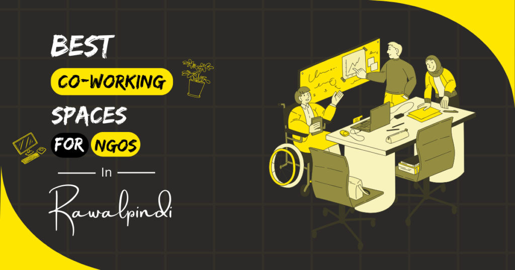 Best Coworking Spaces for NGOs in Rawalpindi