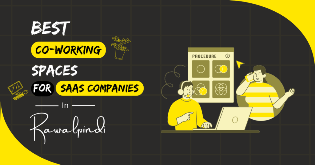 Best Coworking Spaces for SaaS Companies in Rawalpindi