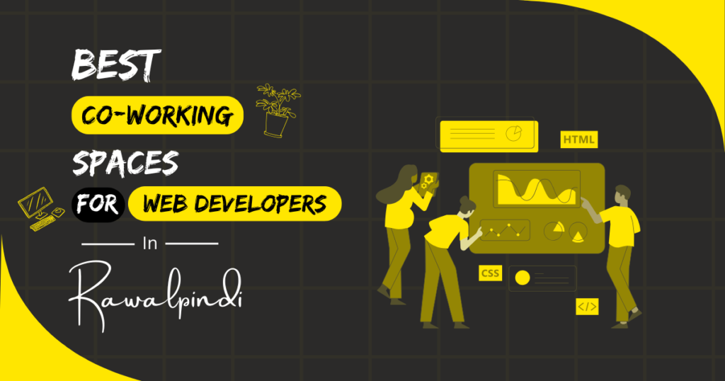 Best Coworking Spaces for Web Developers in Rawalpindi