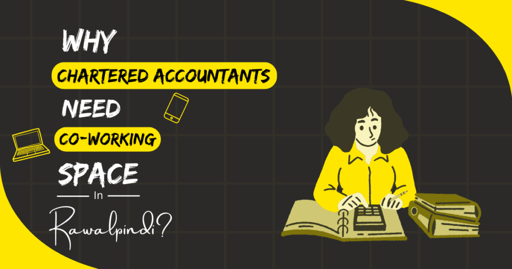 Why Chartered Accountants Coworking Spaces in Rawalpindi