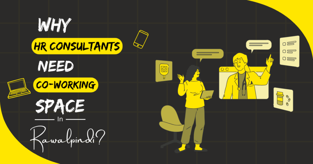 Why HR Consultants Coworking Spaces in Rawalpindi