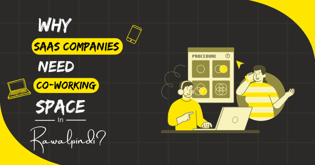 Why SaaS Companies Coworking Spaces in Rawalpindi